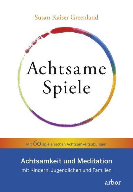 Cover: 9783867811774 | Achtsame Spiele | Susan Kaiser Greenland | Taschenbuch | Deutsch