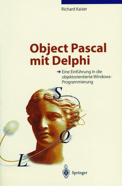 Cover: 9783540603405 | Object Pascal mit Delphi | Richard Kaiser | Taschenbuch | Paperback
