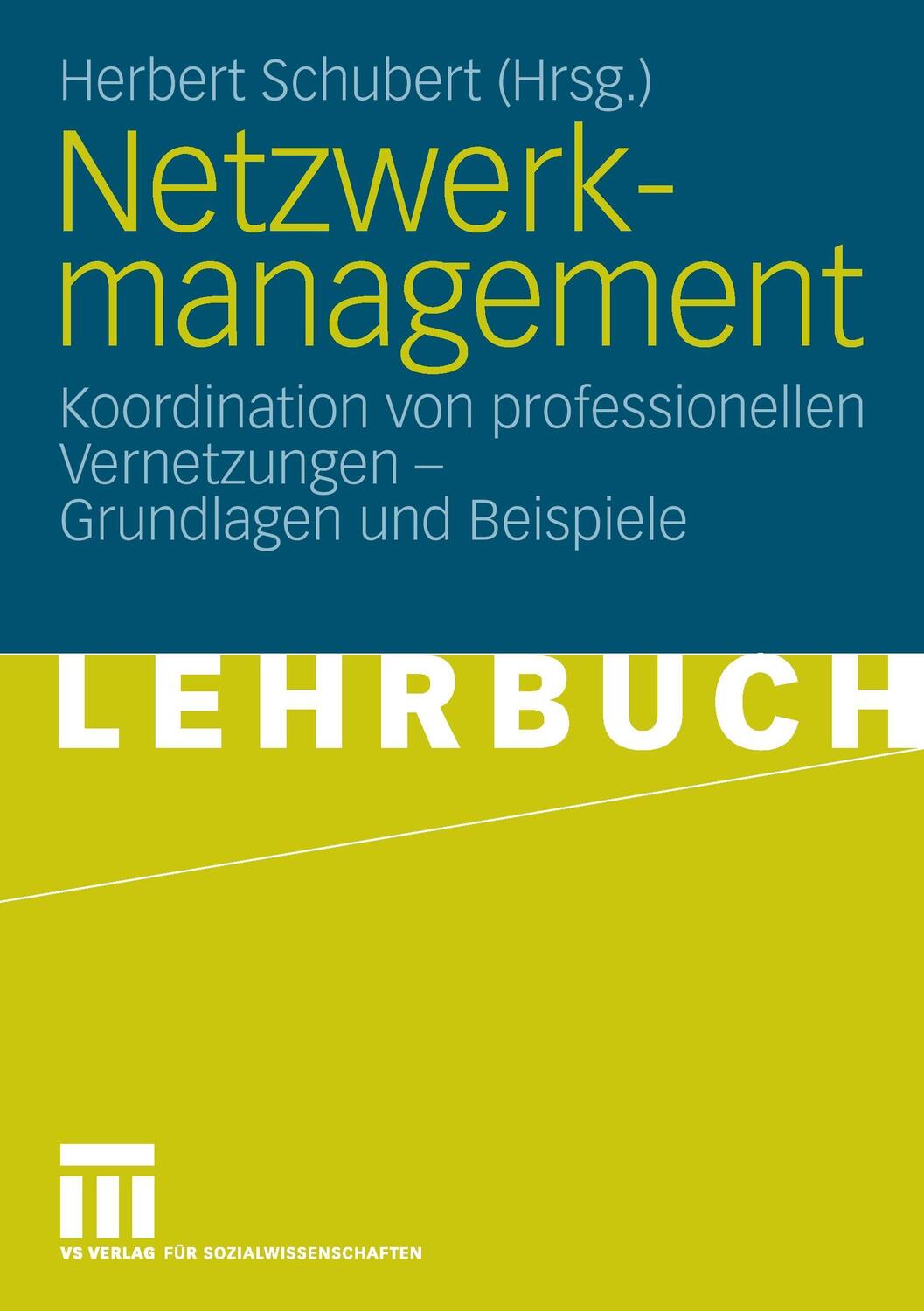 Cover: 9783531154442 | Netzwerkmanagement | Herbert Schubert | Taschenbuch | Paperback | 2008