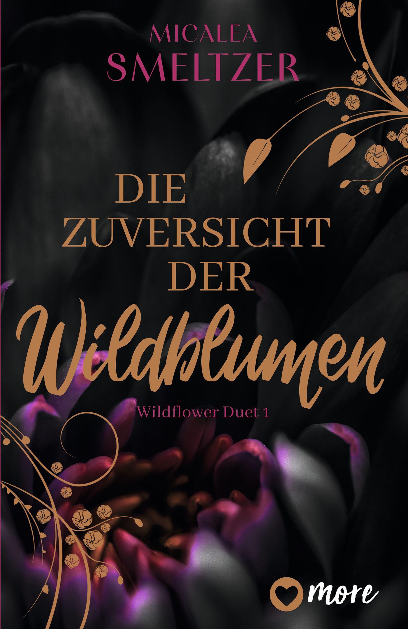 Cover: 9783987510601 | Die Zuversicht der Wildblumen | Micalea Smeltzer | Taschenbuch | 2024