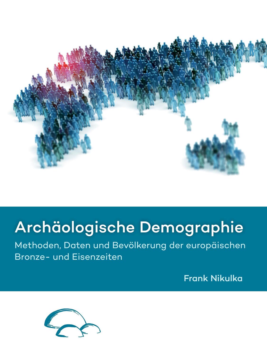 Cover: 9789088903939 | Archäologische Demographie | Frank Nikulka | Taschenbuch | Paperback