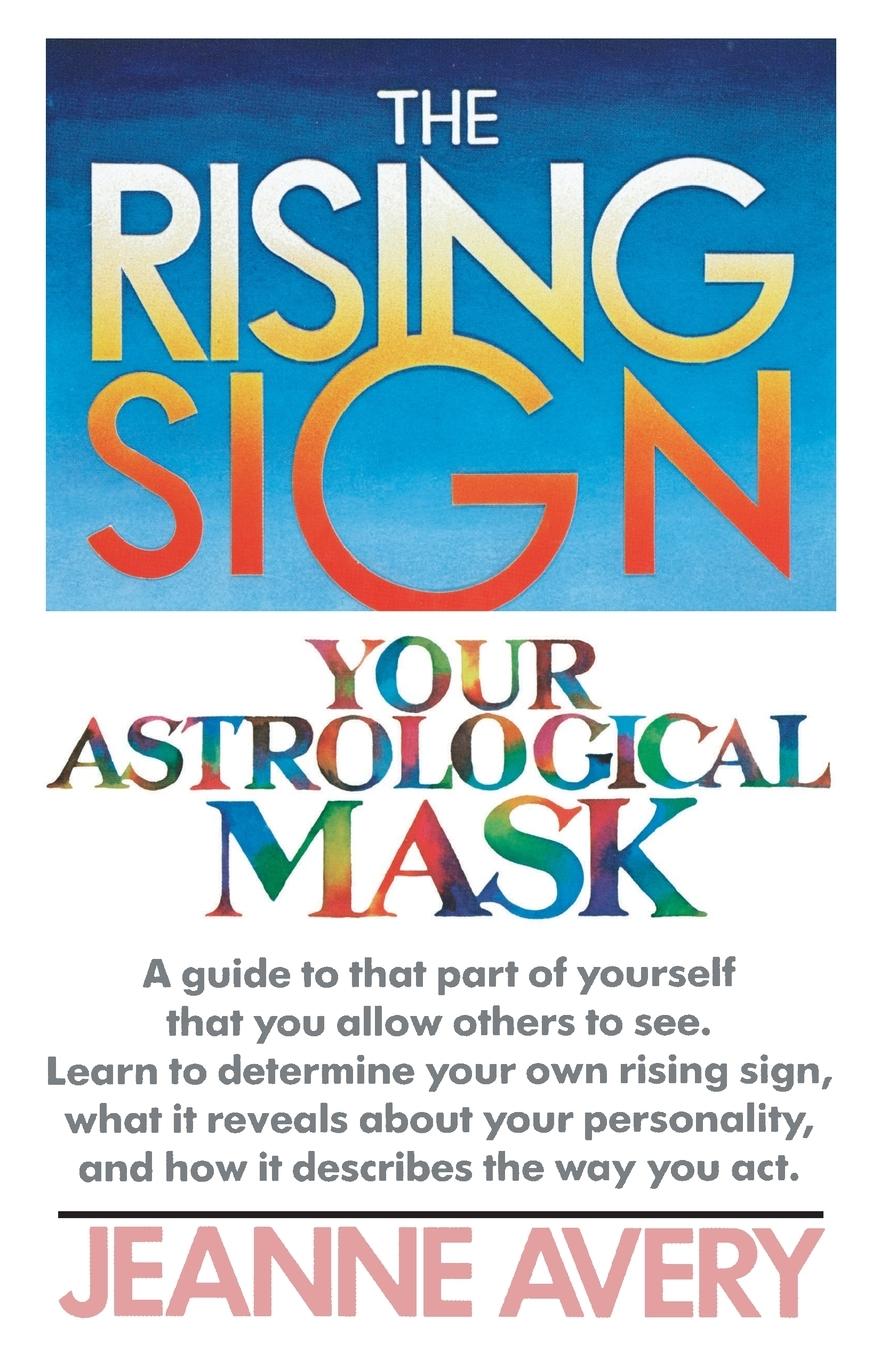 Cover: 9780385132787 | The Rising Sign | Your Astrological Mask | Jeanne Avery | Taschenbuch