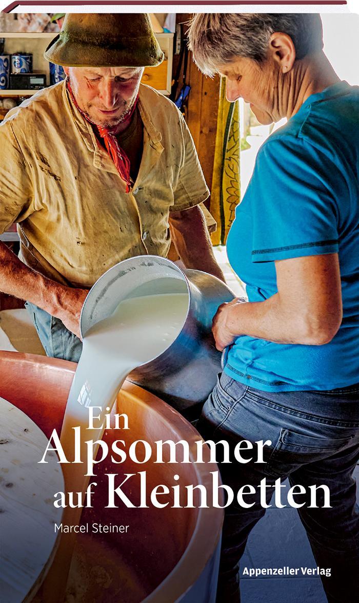 Cover: 9783858828866 | Ein Alpsommer auf Kleinbetten | Marcel Steiner | Buch | 96 S. | 2023