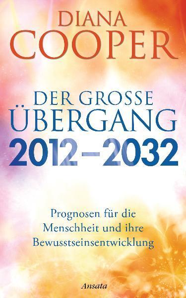 Cover: 9783778774489 | Der große Übergang 2012 - 2032 | Diana Cooper | Buch | Deutsch | 2011