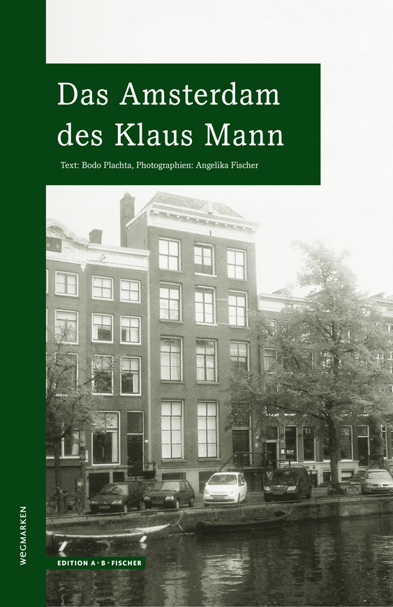 Cover: 9783937434384 | Das Amsterdam des Klaus Mann | Angelika Fischer | Taschenbuch | 2011