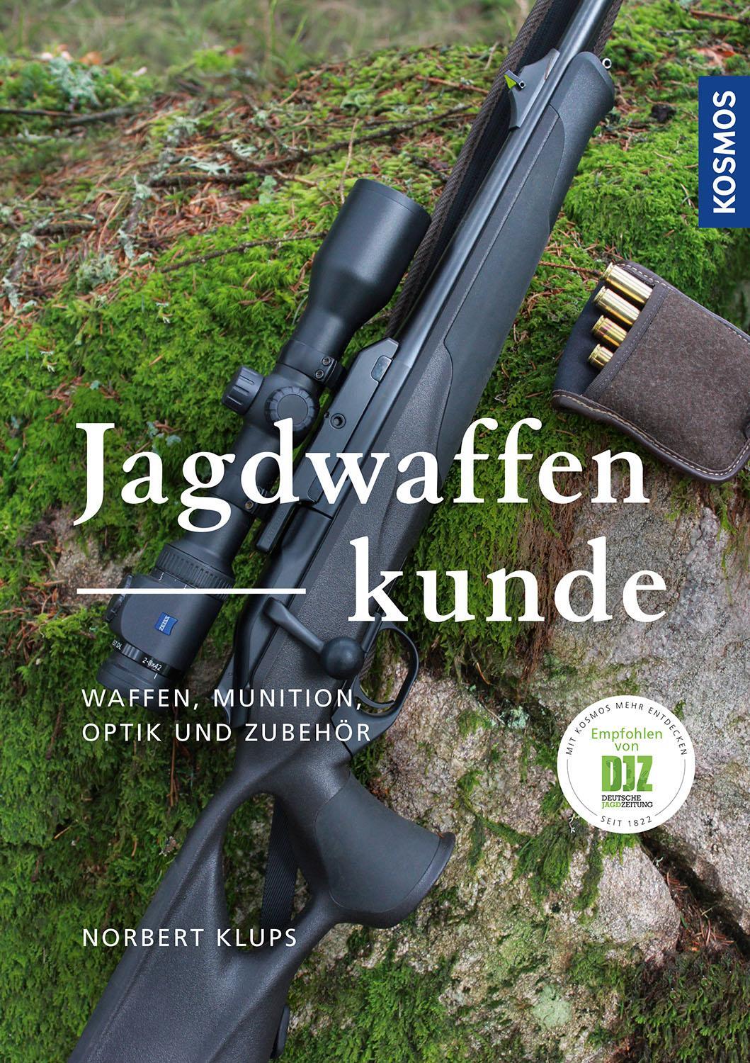 Cover: 9783440170045 | Jagdwaffenkunde | Waffen, Munition, Optik und Zubehör | Norbert Klups