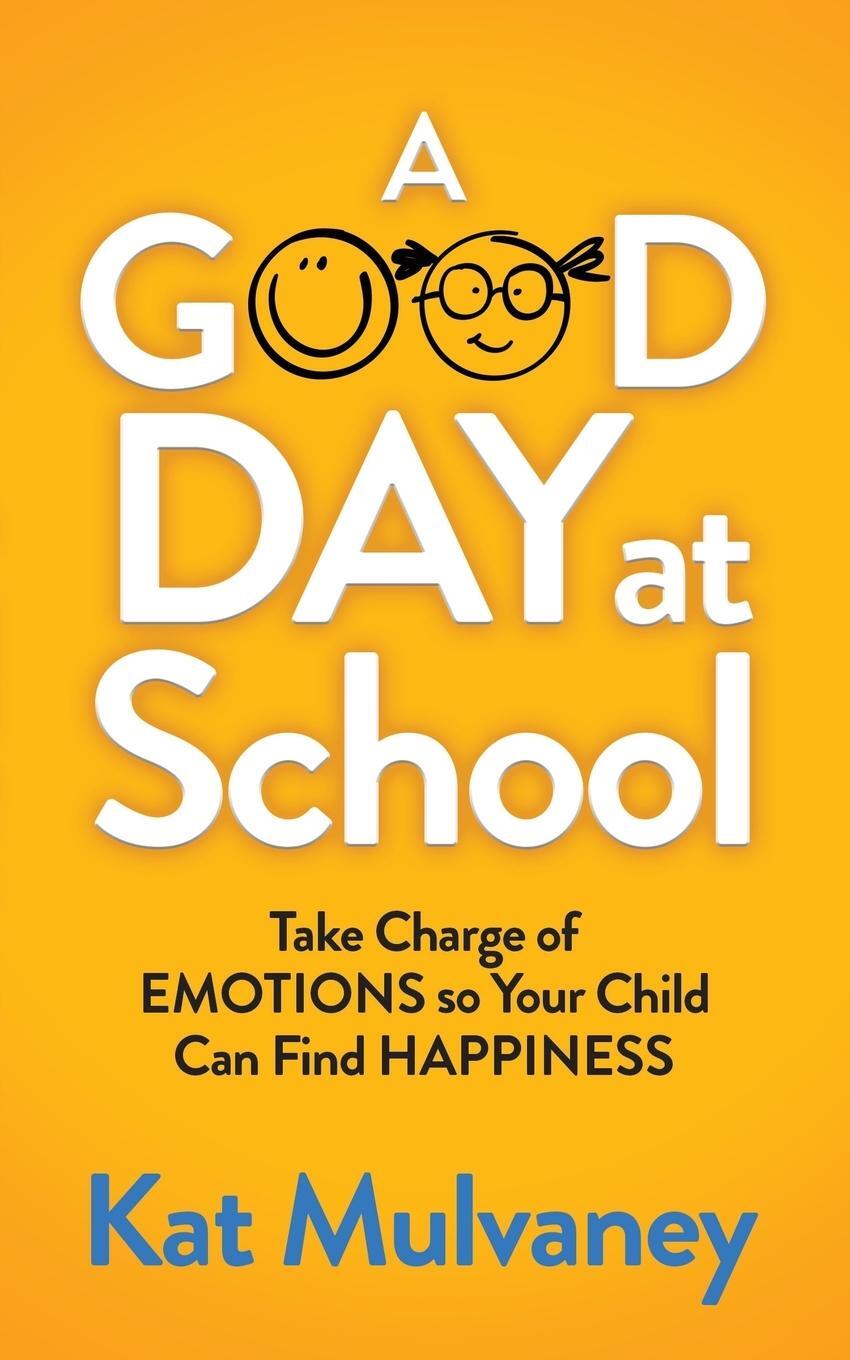 Cover: 9781642796506 | A Good Day at School | Kat Mulvaney | Taschenbuch | Paperback | 2020