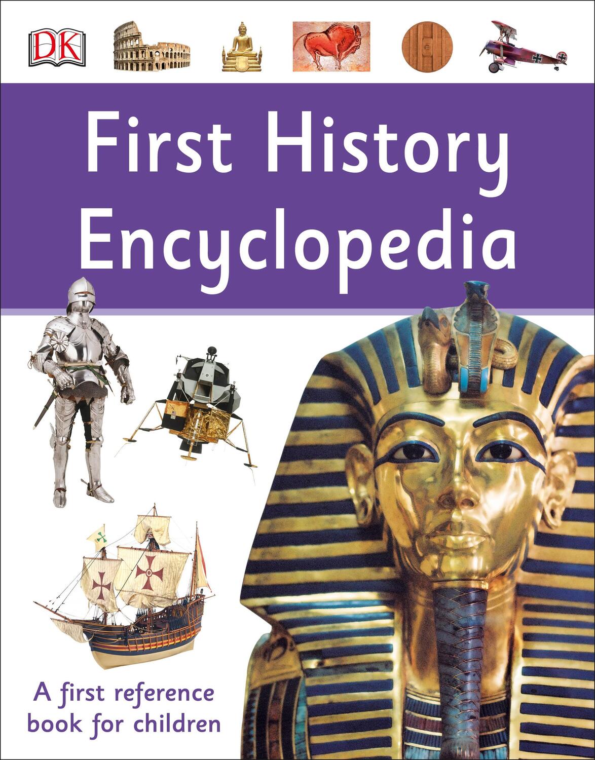 Cover: 9780241366943 | First History Encyclopedia | A First Reference Book for Children | DK