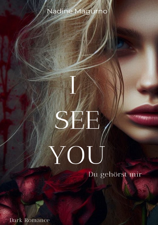 Cover: 9783818740955 | I See You | Du gehörst mir. DE | Nadine Magurno | Taschenbuch | 416 S.