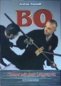 Cover: 9783878920724 | BO - Kampf mit dem Langstock | Die Kobudowaffe aus Okinawa | Guarelli