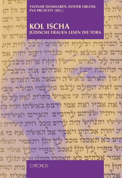 Cover: 9783034007887 | Kol Ischa | Jüdische Frauen lesen die Tora | Yvonne Domhardt (u. a.)