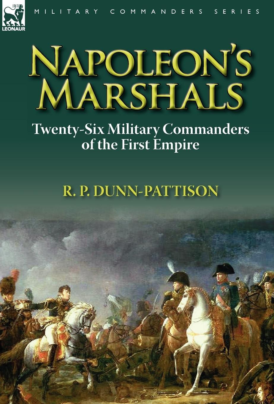 Cover: 9780857065193 | Napoleon's Marshals | R. P. Dunn-Pattison | Buch | Englisch | 2011