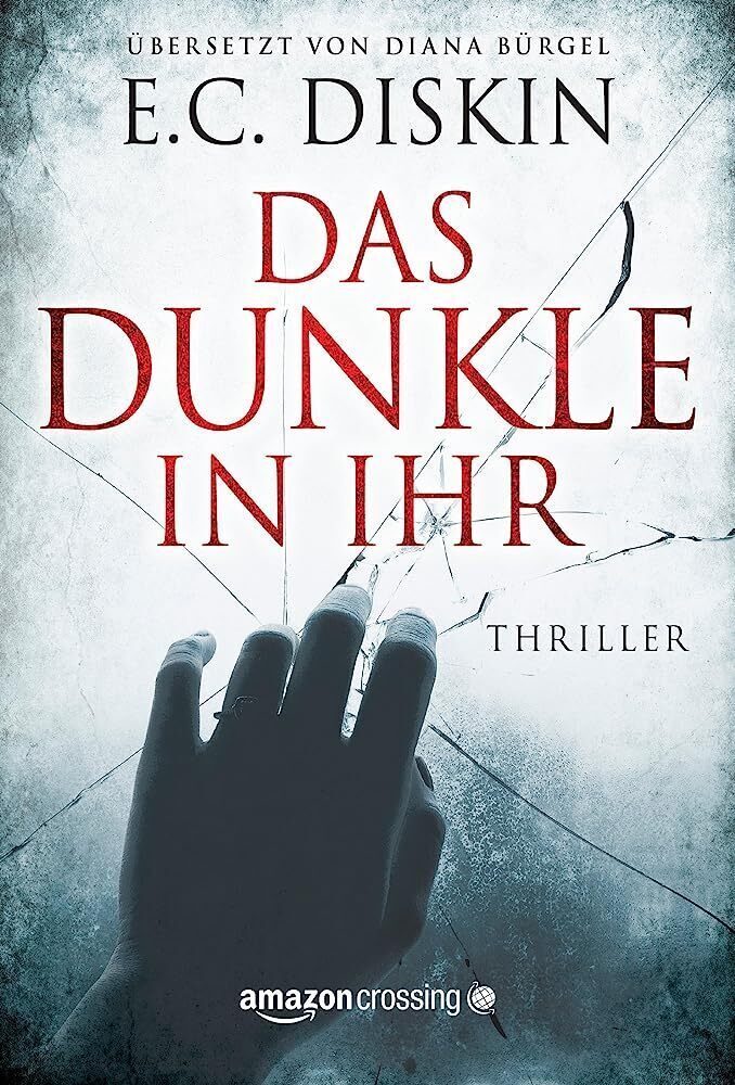 Cover: 9781477822715 | Das Dunkle in ihr | E. C. Diskin | Taschenbuch | Deutsch