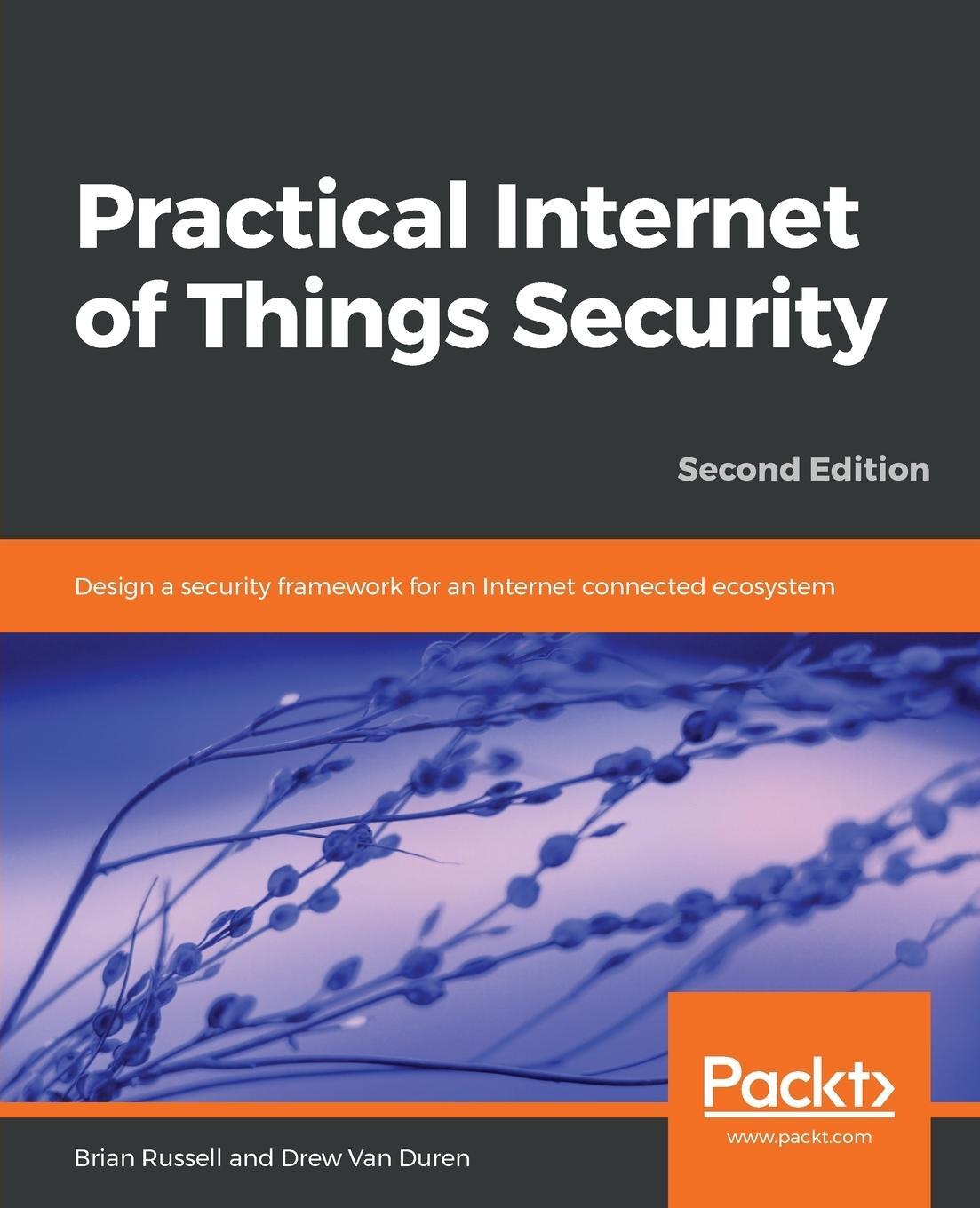 Cover: 9781788625821 | Practical Internet of Things Security, Second Edition | Taschenbuch