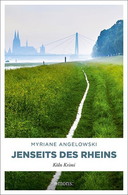 Cover: 9783740811082 | Jenseits des Rheins | Köln Krimi | Myriane Angelowski | Taschenbuch