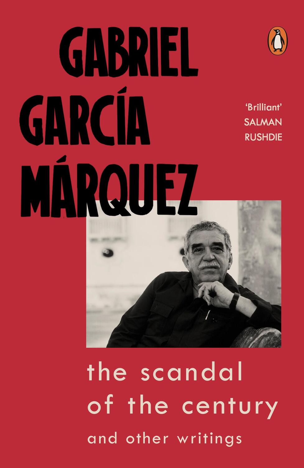 Cover: 9780241444184 | The Scandal of the Century | and Other Writings | Marquez | Buch