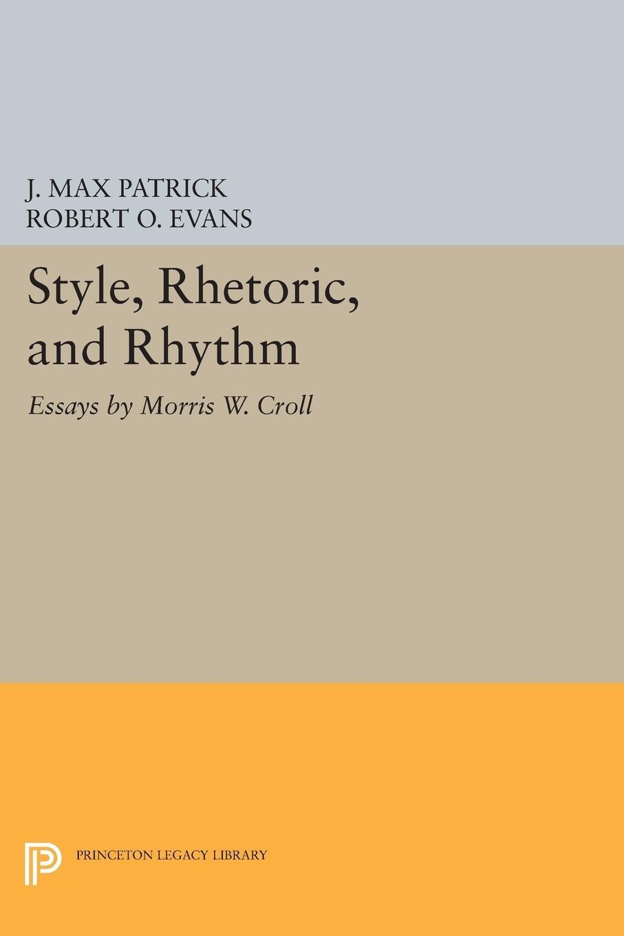 Cover: 9780691624150 | Style, Rhetoric, and Rhythm | Essays by Morris W. Croll | Croll | Buch