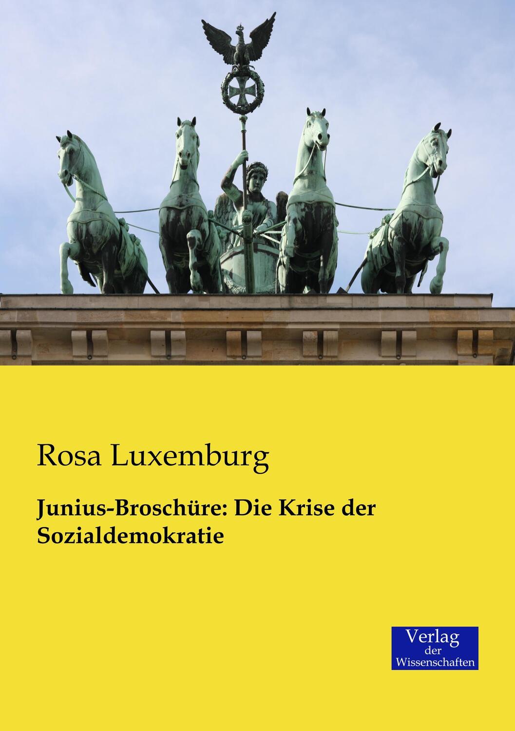 Cover: 9783957001573 | Junius-Broschüre: Die Krise der Sozialdemokratie | Rosa Luxemburg