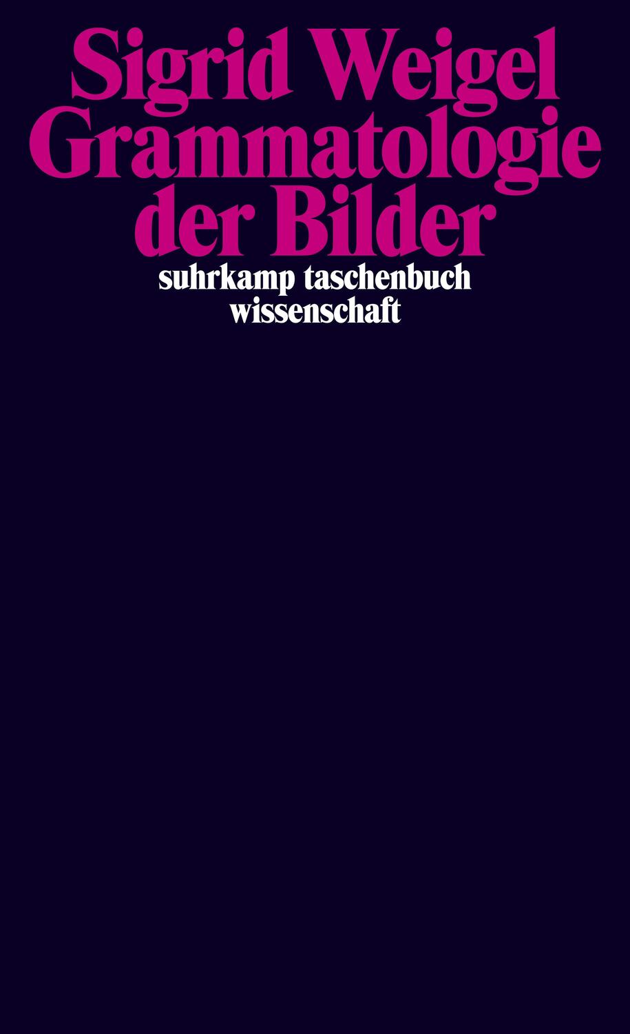 Cover: 9783518294895 | Grammatologie der Bilder | Sigrid Weigel | Taschenbuch | Deutsch