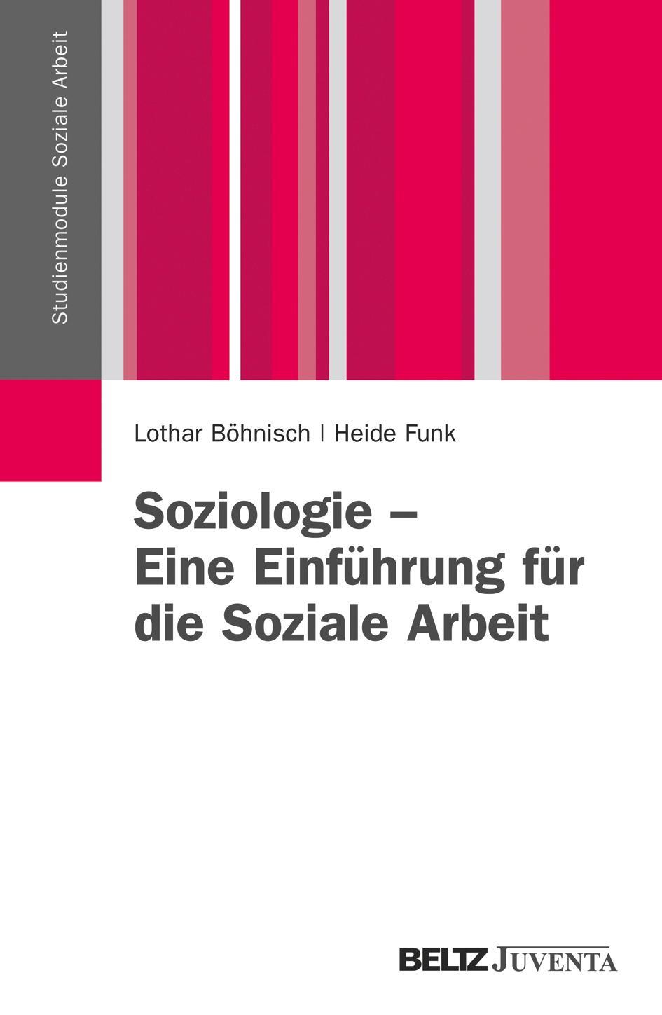 Cover: 9783779922155 | Soziologie - Eine Einführung für die Soziale Arbeit | Böhnisch (u. a.)