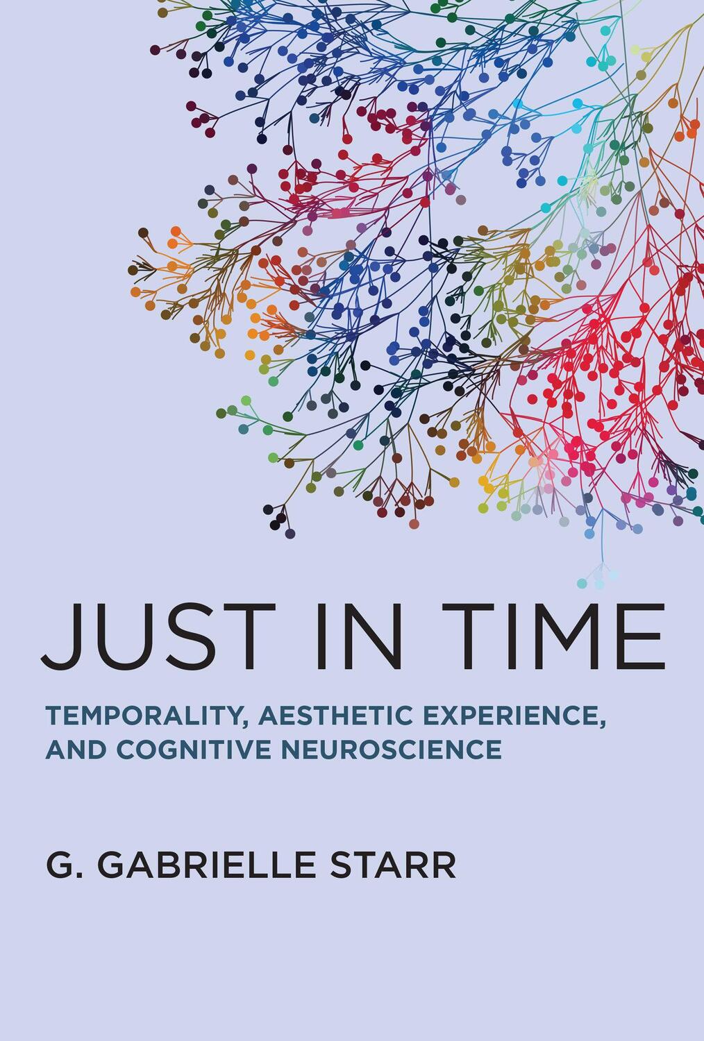 Cover: 9780262048040 | Just in Time | G. Gabrielle Starr | Buch | Englisch | 2023