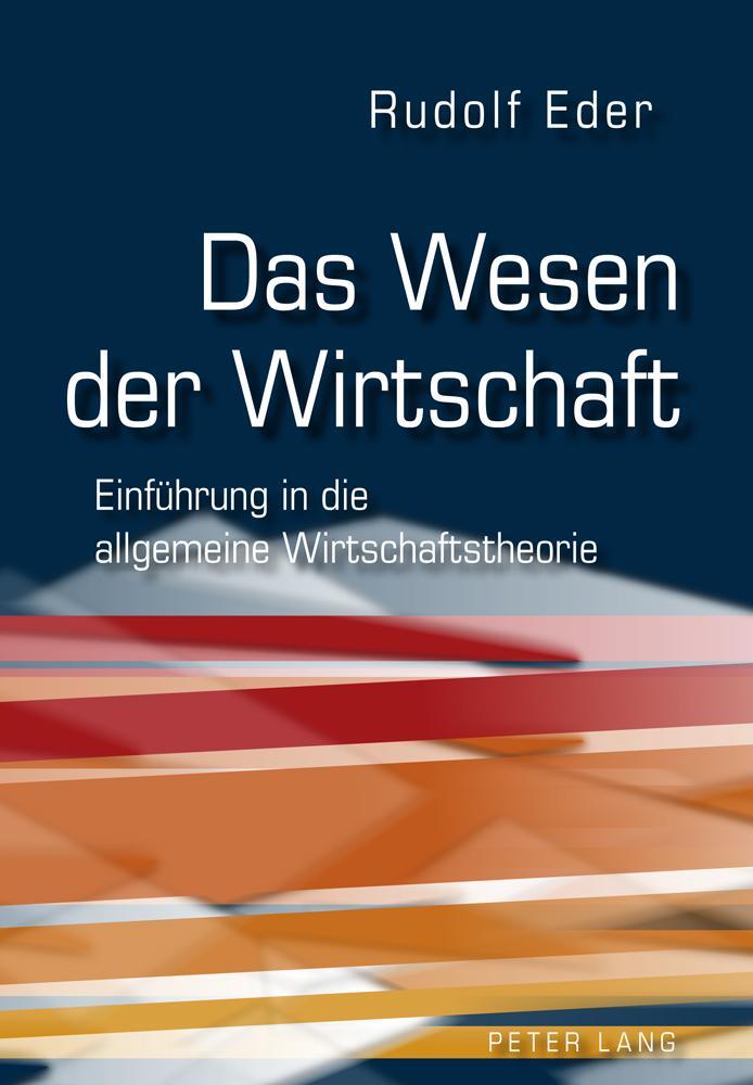 Cover: 9783631613085 | Das Wesen der Wirtschaft | Rudolf Eder | Buch | Deutsch | 2011