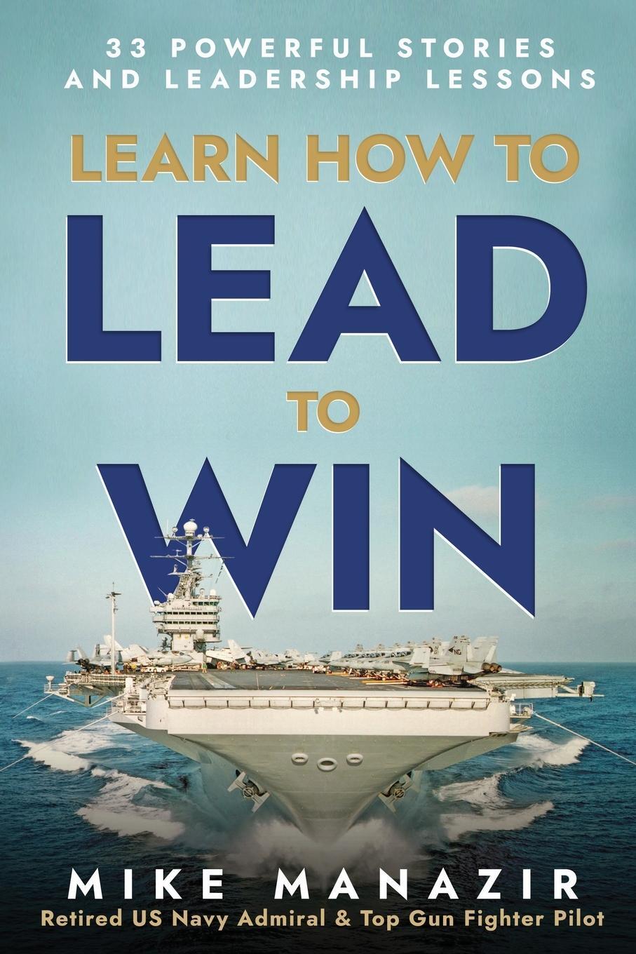 Cover: 9798987167106 | Learn How to Lead to Win | 33 Powerful Stories and Leadership Lessons