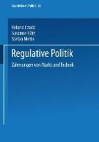 Cover: 9783810028594 | Regulative Politik | Zähmungen von Markt und Technik | Czada (u. a.)