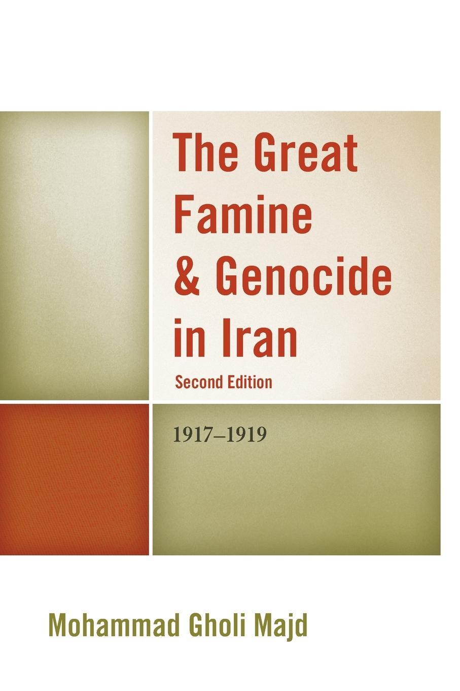 Cover: 9780761861676 | The Great Famine &amp; Genocide in Iran | 1917-1919 | Mohammad Gholi Majd