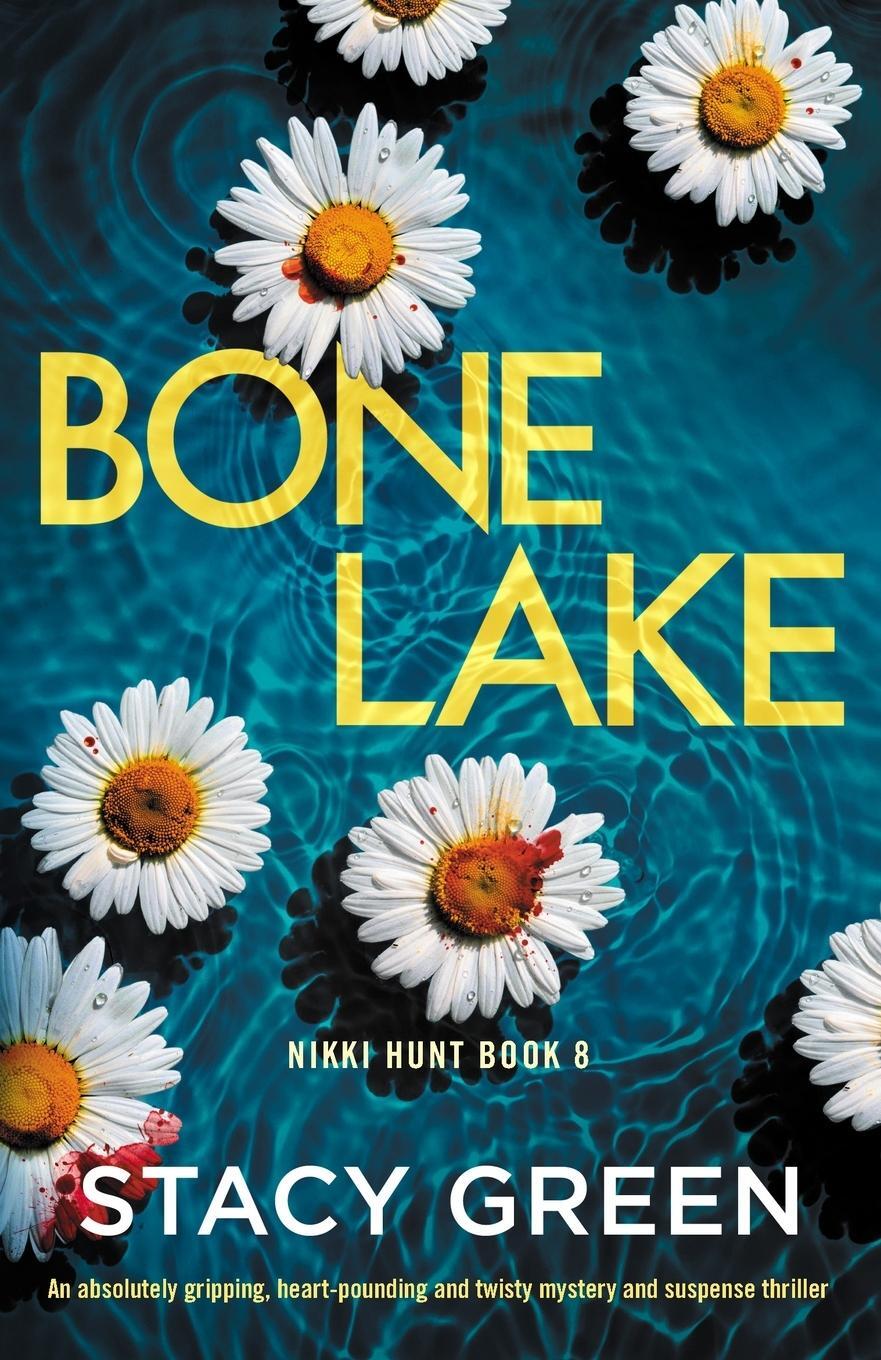 Cover: 9781837907106 | Bone Lake | Stacy Green | Taschenbuch | Nikki Hunt | Paperback | 2023