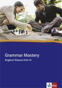 Cover: 9783125827073 | Grammar Mastery. Klasse 8 - 10 | Broschüre | Englisch | 2009 | Klett