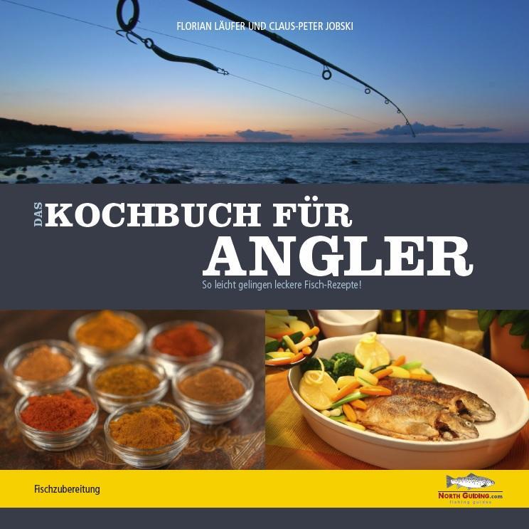 Cover: 9783942366328 | Das Kochbuch für Angler | So leicht gelingen leckere Fischrezepte!