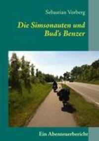 Cover: 9783848254224 | Die Simsonauten und Bud's Benzer | Ein Abenteuerbericht | Vorberg
