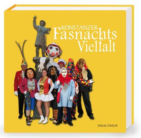Cover: 9783797707444 | Konstanzer Fasnachtsvielfalt | Buch | 304 S. | Deutsch | 2019