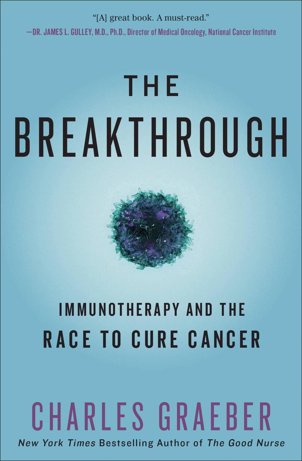 Cover: 9781455568482 | The Breakthrough: Immunotherapy and the Race to Cure Cancer | Graeber