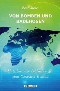 Cover: 9783905290738 | Von Bomben und Badehosen | Beat Moser | Buch | Deutsch | 2018