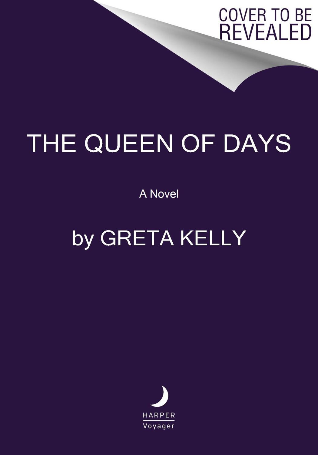 Cover: 9780063240964 | The Queen of Days | A Novel | Greta Kelly | Buch | Englisch | 2023