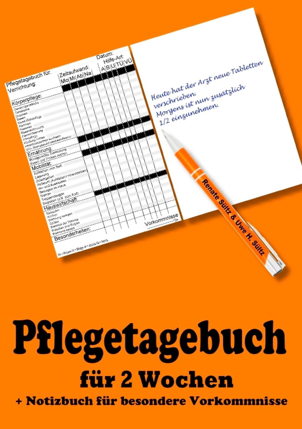 Cover: 9783741241864 | Pflegetagebuch für 2 Wochen - inkl. Notizbuch | Renate Sültz (u. a.)