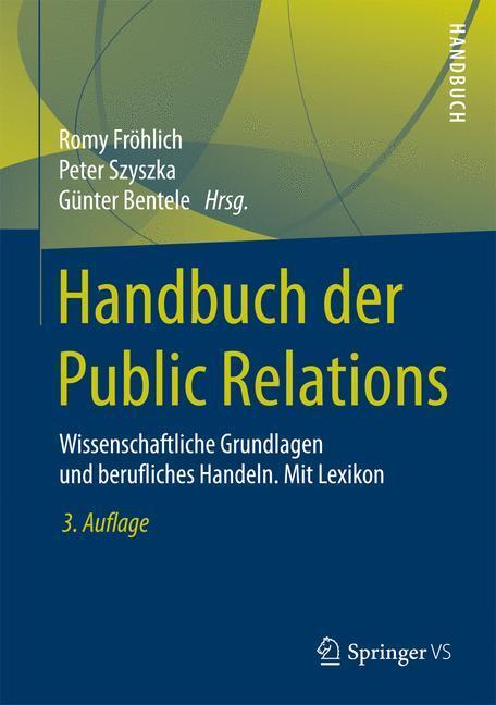 Cover: 9783531174389 | Handbuch der Public Relations | Romy Fröhlich (u. a.) | Buch | Deutsch
