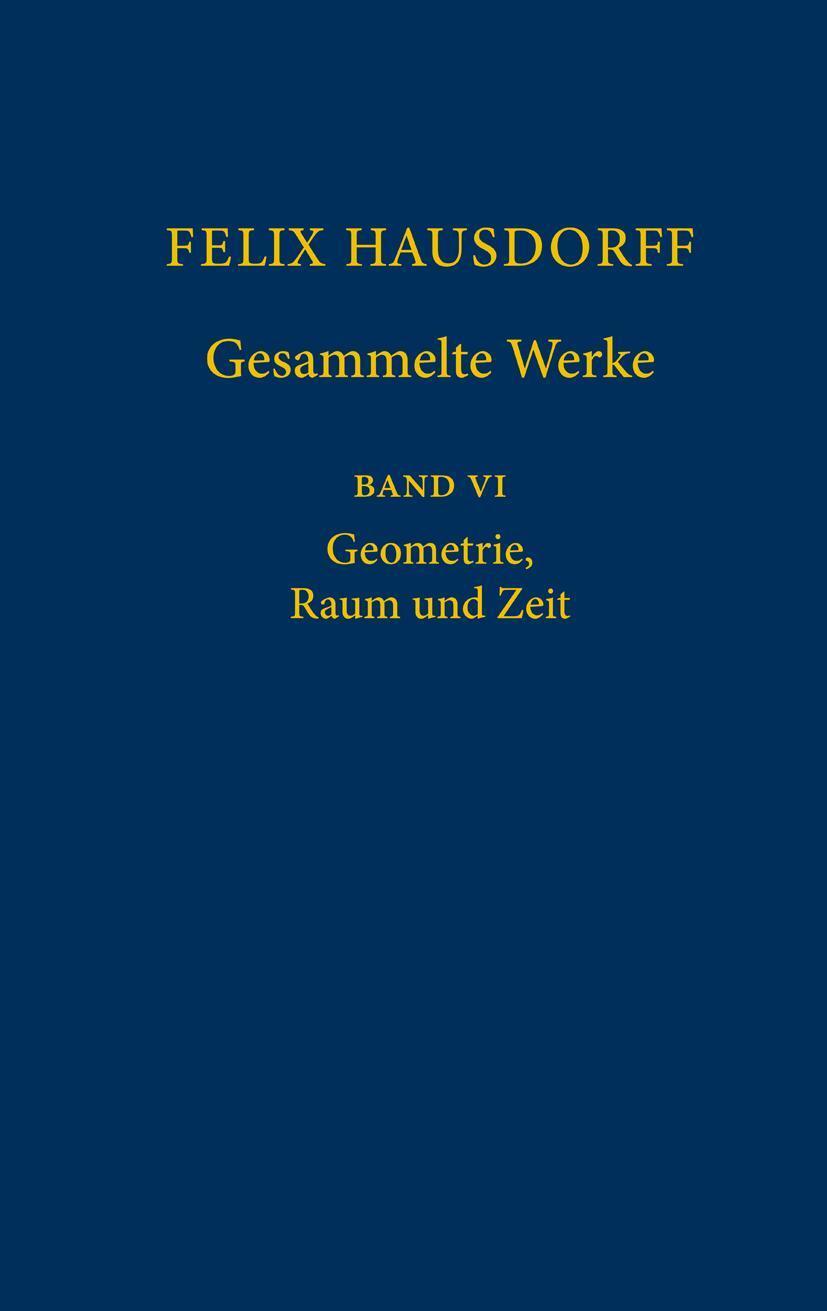 Cover: 9783540778387 | Felix Hausdorff - Gesammelte Werke Band VI | Geometrie, Raum und Zeit
