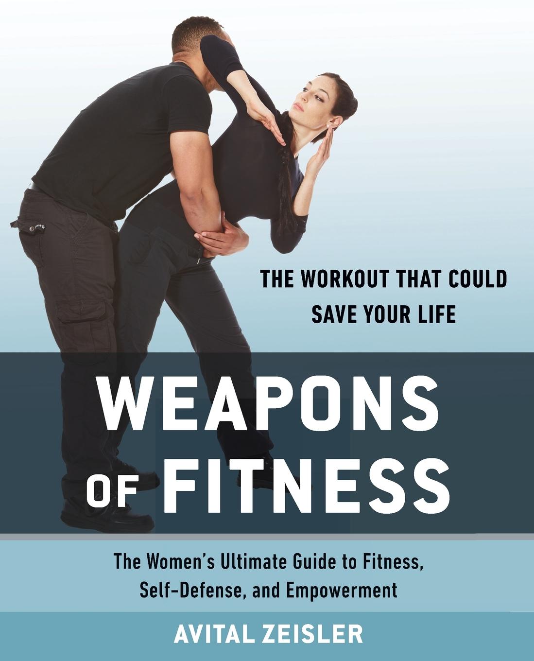 Cover: 9781583335697 | Weapons of Fitness | Avital Zeisler | Taschenbuch | Englisch | 2015