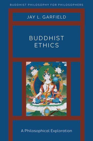 Cover: 9780190907648 | Buddhist Ethics | A Philosophical Exploration | Jay L. Garfield | Buch