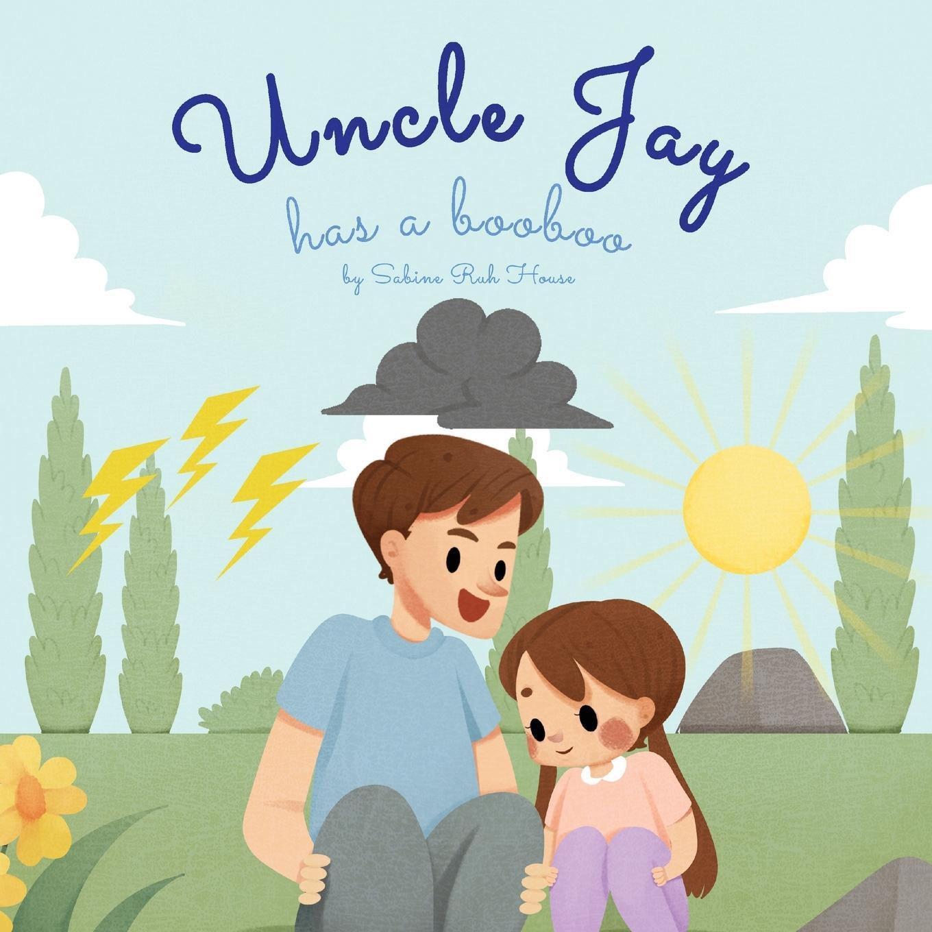 Cover: 9781088084526 | Uncle Jay Has a Booboo | Sabine Ruh House | Taschenbuch | Paperback