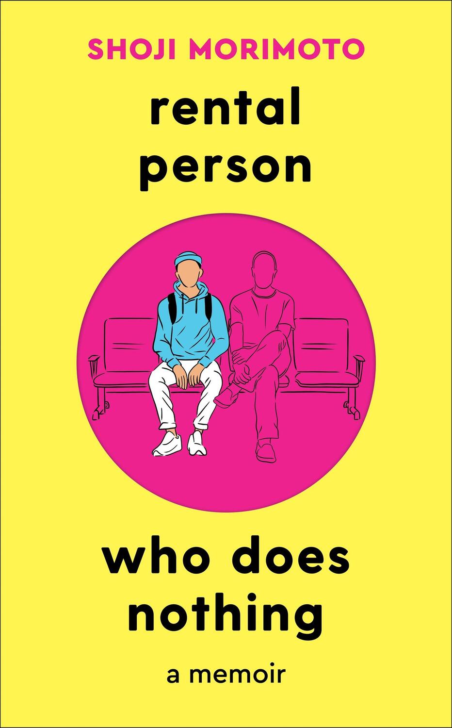 Cover: 9781035012800 | Rental Person Who Does Nothing | A Memoir | Shoji Morimoto | Buch