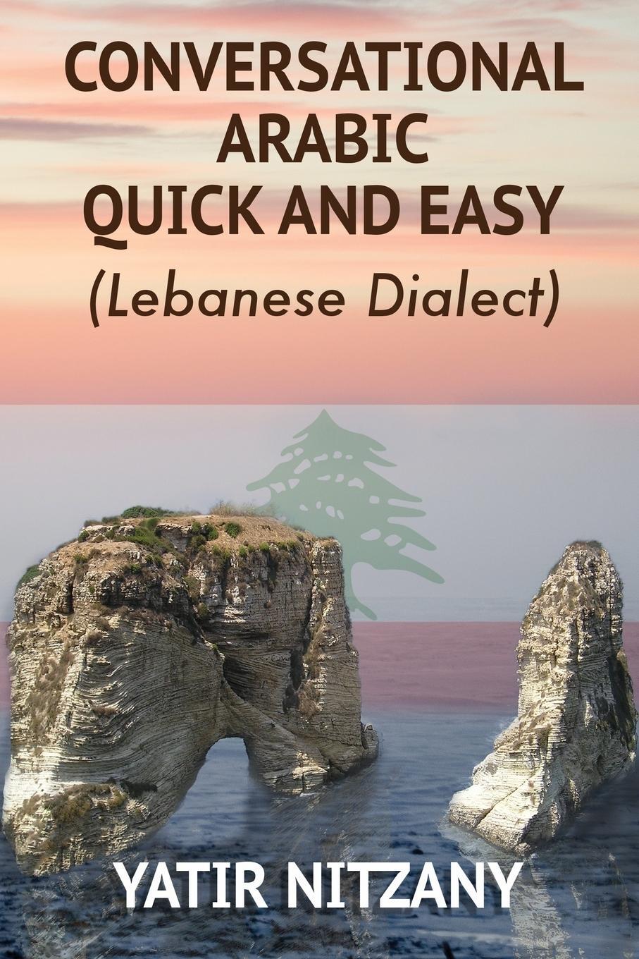 Cover: 9781951244040 | Conversational Arabic Quick and Easy | Lebanese Dialect | Yatir | Buch