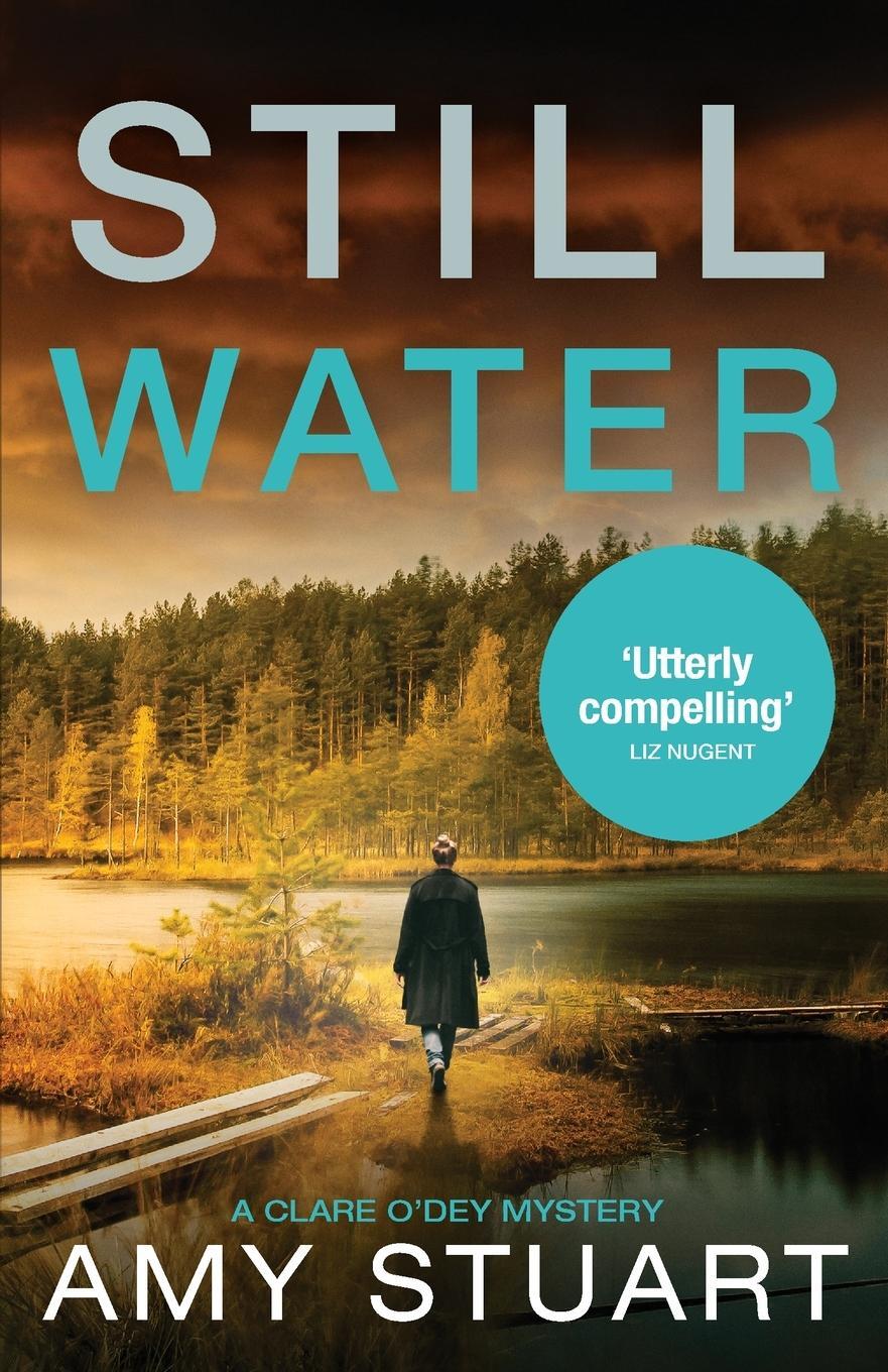 Cover: 9781800324671 | Still Water | Amy Stuart | Taschenbuch | A Clare O'Dey Mystery | 2021