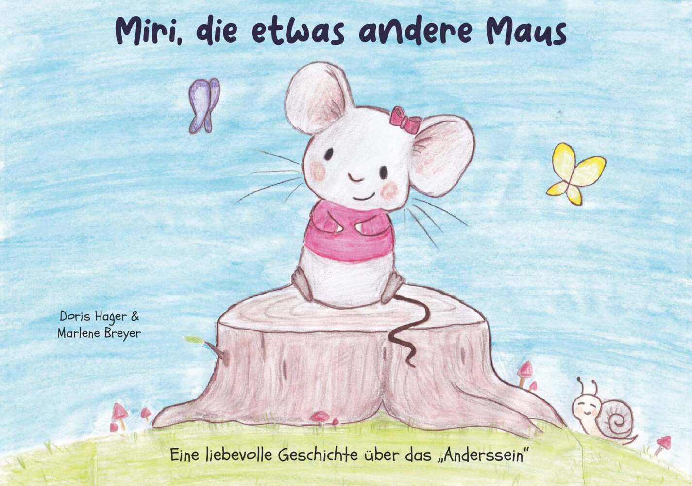 Cover: 9783991396017 | Miri, die etwas andere Maus | Doris Hager und Marlene Breyer | Buch