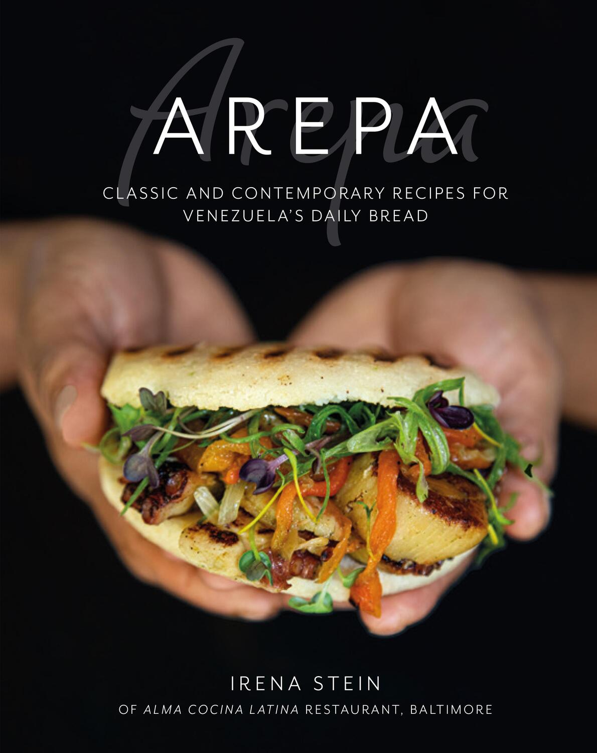 Cover: 9781788795173 | Arepa | Classic &amp; Contemporary Recipes for Venezuela's Daily Bread