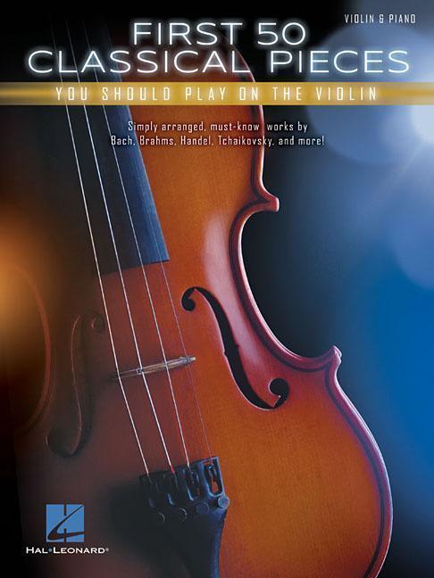 Cover: 9781540024718 | First 50 Classical Pieces You Should Play on the Violin | Corp | Buch