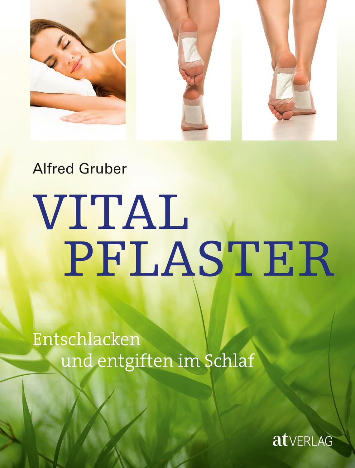 Cover: 9783039020706 | Vitalpflaster | Entschlacken und Entgiften im Schlaf | Alfred Gruber